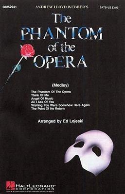 Andrew Lloyd Webber: The Phantom of the Opera (Medley): (Arr. Ed Lojeski): Gemischter Chor mit Begleitung