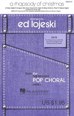 A Rhapsody of Christmas: (Arr. Ed Lojeski): Gemischter Chor mit Begleitung