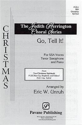 Go Tell It! (from 2 Christmas American Spirituals): (Arr. Eric W. Unruh): Frauenchor mit Begleitung