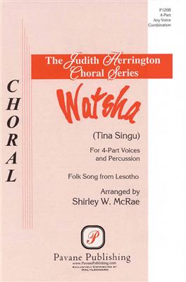 Watsha: (Arr. Shirley W. McRae): Gemischter Chor mit Begleitung