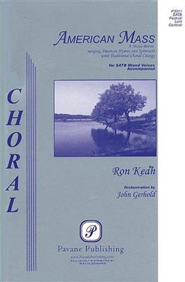 Ron Kean: American Mass: Gemischter Chor mit Begleitung