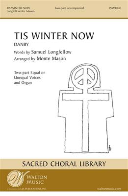 Samuel Longfellow: 'Tis Winter Now: (Arr. Monte Mason): Frauenchor mit Begleitung