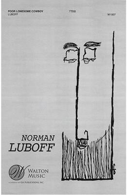 Poor Lonesome Cowboy: (Arr. Norman Luboff): Männerchor mit Begleitung