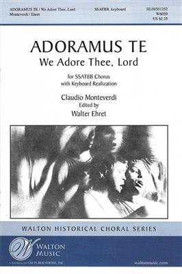 Claudio Monteverdi: Adoramus Te: (Arr. Walter Ehret): Gemischter Chor mit Begleitung