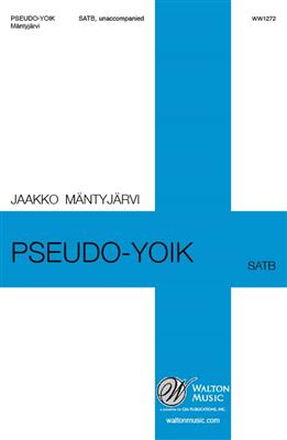 Jaakko Mõntyjõrvi: Pseudo-Yoik: Gemischter Chor mit Begleitung