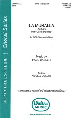 Paul Basler: La Muralla (The Gate - from Dos Canciones): Gemischter Chor mit Begleitung
