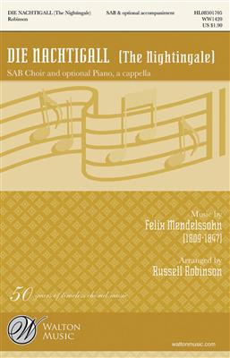 Felix Mendelssohn Bartholdy: Die Nachtigall: (Arr. Russell L. Robinson): Gemischter Chor mit Klavier/Orgel