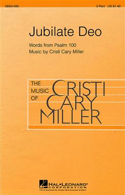 Cristi Cary Miller: Jubilate Deo: Frauenchor mit Begleitung