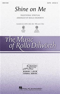 Traditional: Shine on Me: (Arr. Rollo Dilworth): Gemischter Chor mit Begleitung