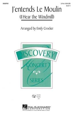 J'entends le moulin: (Arr. Emily Crocker): Frauenchor mit Klavier/Orgel