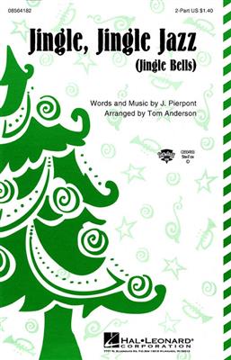 Jingle Jingle Jazz: (Arr. Tom Anderson): Frauenchor mit Begleitung