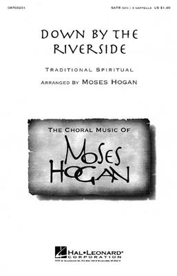 Down by the Riverside: (Arr. Moses Hogan): Gemischter Chor mit Begleitung