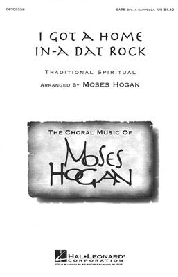 I Got a Home in-a Dat Rock: (Arr. Moses Hogan): Gemischter Chor mit Begleitung