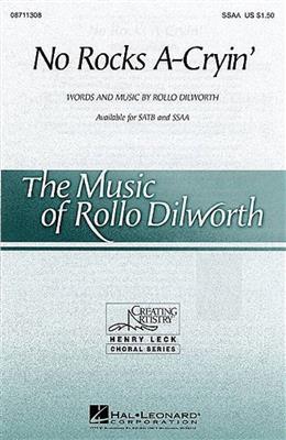 Rollo Dilworth: No Rocks A-Cryin': Frauenchor mit Begleitung