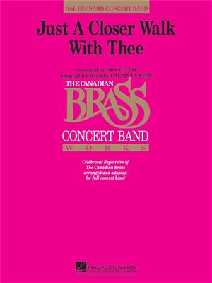 The Canadian Brass: Just a Closer Walk With Thee: (Arr. Calvin Custer): Blasorchester