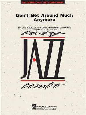 Duke Ellington: Don't Get Around Much Anymore: (Arr. Gordon Goodwin): Jazz Ensemble