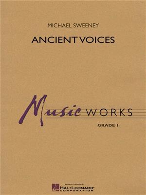 Michael Sweeney: Ancient Voices: Blasorchester
