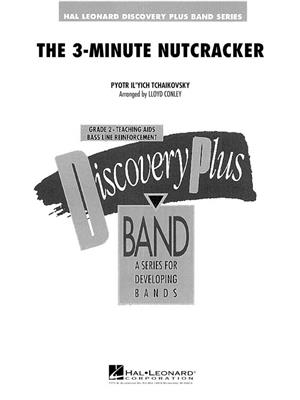 Pyotr Ilyich Tchaikovsky: The 3-Minute Nutcracker: (Arr. Lloyd Conley): Blasorchester