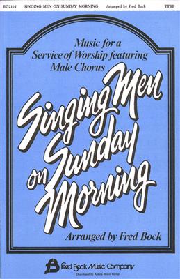 Singing Men on Sunday Morning #1 (Collection): (Arr. Fred Bock): Männerchor mit Begleitung