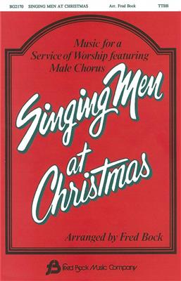 Singing Men at Christmas (Collection): (Arr. Fred Bock): Männerchor mit Begleitung