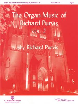 Richard Purvis: The Organ Music of Richard Purvis - Volume 2: Orgel