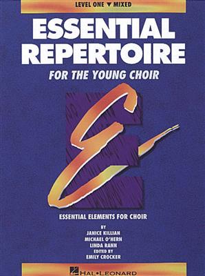 Janice Killian: Essential Repertoire for the Young Choir: Gemischter Chor mit Begleitung