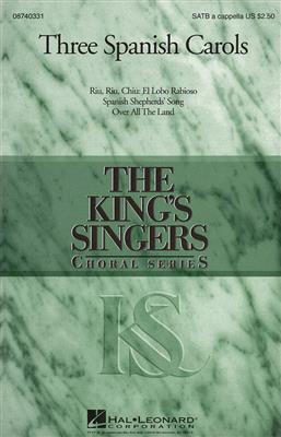 The King's Singers: Three Spanish Carols (Collection): (Arr. Goff Richards): Gemischter Chor mit Begleitung