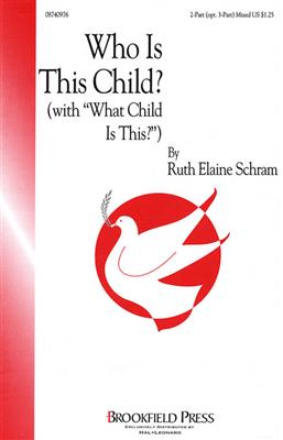 William Chatterton Dix: Who Is This Child?: (Arr. Ruth Elaine Schram): Frauenchor mit Begleitung