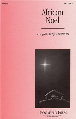 African Noel: (Arr. Benjamin Harlan): Gemischter Chor mit Begleitung