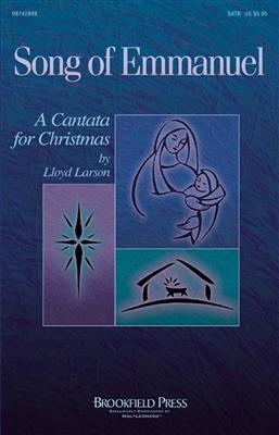 Lloyd Larson: Song of Emmanuel: Gemischter Chor mit Begleitung