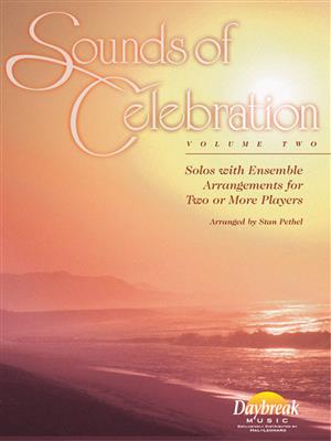 Sounds of Celebration - Volume 2: (Arr. Stan Pethel): Kammerensemble