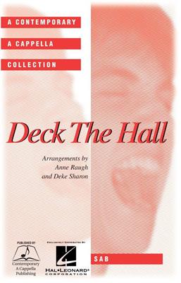 Deck the Hall: (Arr. Deke Sharon): Gemischter Chor A cappella