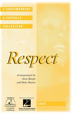 Respect: (Arr. Anne Raugh): Frauenchor mit Begleitung
