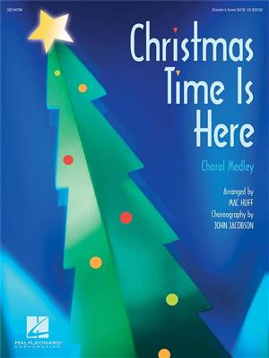 Christmas Time Is Here (Choral Medley): (Arr. Mac Huff): Gemischter Chor mit Begleitung