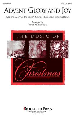 Advent Glory and Joy: (Arr. Patrick M. Liebergen): Gemischter Chor mit Begleitung