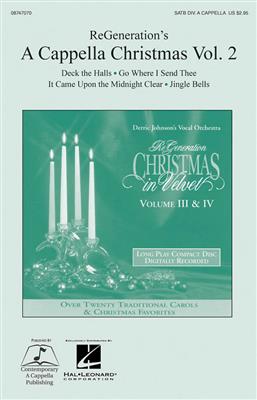 ReGeneration's A Cappella Christmas Vol. 2: (Arr. Derric Johnson): Gemischter Chor A cappella