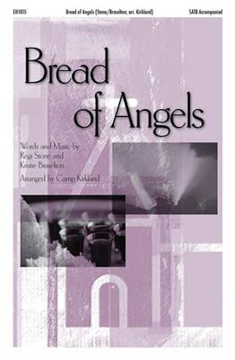 Kristie Braselton: Bread Of Angels: (Arr. Camp Kirkland): Gemischter Chor mit Begleitung