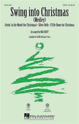 Swing into Christmas: (Arr. Mac Huff): Gemischter Chor mit Begleitung