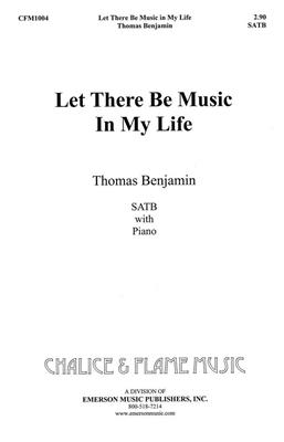 Tom Benjamin: Let There Be Music: Gemischter Chor mit Begleitung