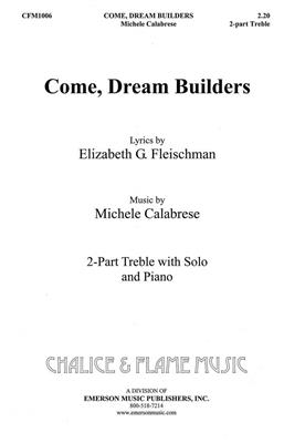 Elizabeth Fleischman: Come Dream Builders: Frauenchor mit Begleitung