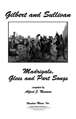 Arthur Sullivan: Madrigals And Part Songs From Gilbert And Sullivan: (Arr. Arthur Sullivan): Gemischter Chor mit Klavier/Orgel
