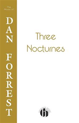 Dan Forrest: Three Nocturnes: Gemischter Chor mit Begleitung