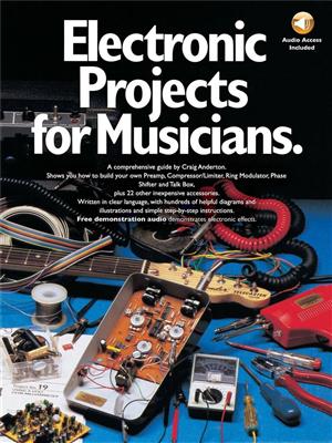 Craig Anderton: Electronic Projects for Musicians