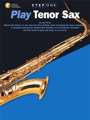 Step One: Play Tenor Sax