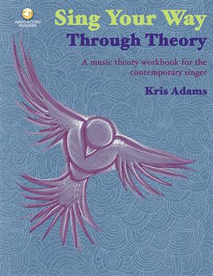 Kris Adams: Sing Your Way Through Theory: Gesang Solo