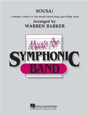 John Philip Sousa: Sousa!: (Arr. Warren Barker): Blasorchester