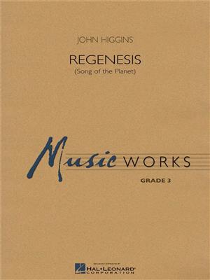John Higgins: Regenesis (Song of the Planet): Blasorchester