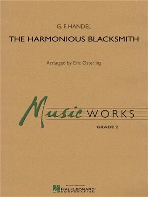 Georg Friedrich Händel: The Harmonious Blacksmith: (Arr. Eric Osterling): Blasorchester