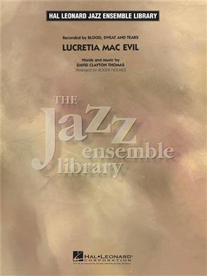 David Clayton Thomas: Lucretia Mac Evil: (Arr. Roger Holmes): Jazz Ensemble
