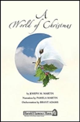 Joseph M. Martin: A World of Christmas: Gemischter Chor mit Begleitung